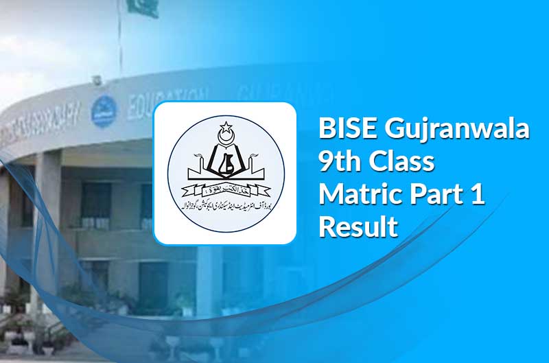 Bise Gujranwala Board 9th Class Result 2024